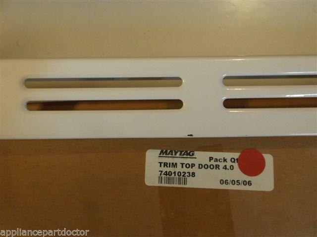 Maytag Crosley Amana Stove 74010238 TRIM TOP DOOR 4.0 NEW IN BOX Maytag Crosley Amana Stove 74010238 TRIM TOP DOOR 4.0 NEW IN BOX